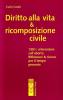 Diritto alla vita e ricomposizione civile