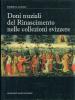 Doni nuziali del Rinascimento nelle collezioni Svizzere