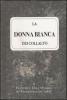 La donna Bianca dei Collalto di Francesco Dall'Ongaro da �Tradizioni italiane� 1847