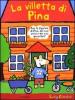 La villetta di Pina. Libro pop-up