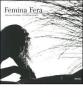Femina fera. Ediz. italiana e inglese