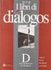 Libri di Di�logos. Modulo D: Dall'illuminismo all'idealismo. Per le Scuole superiori