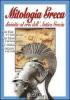 Mitologia greca. Divinit� ed eroi dell'antica Grecia