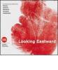Looking eastward. Contemporary artists from Russia, Ukraine, Moldavia, Armenia and Uzbekistan. Ediz. italiana, inglese e russa