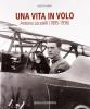 Una vita in volo. Antonio Locatelli