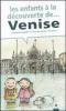 Les enfants � la d�couverte de Venise