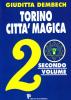 Torino citt� magica vol.2