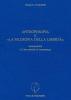 Antroposofia e �La filosofia della libert�. Antroposofia e il suo metodo di conoscenza