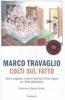 Colti sul Fatto. Nani e pagliacci, muffe e lombrichi di fine regime sul �Fatto Quotidiano�