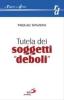 Tutela dei soggetti �deboli�