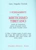 I fondamenti del misticismo tibetano. Secondo gli insegnamenti esoterici del grande mantra Om Mani Padme Hum