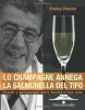 Lo champagne annega la salmonella del tifo. Eventi e personaggi della sanit� e non solo