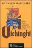 Vichinghi. Storia, civilt�, spiritualit� degli Uomini del Nord