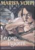 Le ore, i giorni. Diari 1978-2007