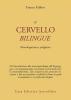 Il cervello bilingue. Neurolinguistica e poliglossia