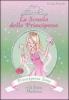 Principessa Sara e la fata madrina. La scuola delle principesse vol.6