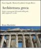 Architettura greca. Storia e monumenti del mondo della polis dalle origini al V secolo