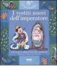 I vestiti nuovi dell'imperatore. Con CD Audio