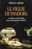 Le figlie di Pandora. La donna: le vere ragioni della sua millenaria �schiavit��