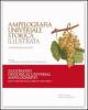 Ampelografia universale storica illustrata. Ediz. italiana e inglese