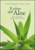 Il valore dell'aloe. Storia, coltivazione, moderni rimedi salutistici