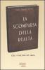 La scomparsa della realt�. Antologia di scritti