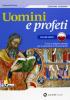 Uomini e profeti. Ediz. azzurra. Volume unico. Con espansione online. Per le Scuole superiori
