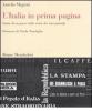 L' Italia in prima pagina. Storia di un paese nella storia dei suoi giornali