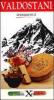 Valdostani. Les montagnards sont l�