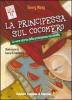 La principessa sul cocomero. La vera storia della principessa sul pisello