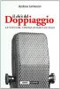 Il chi � del doppiaggio. Le voci del cinema di ieri e di oggi