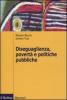 Diseguaglianza, povert� e politiche pubbliche