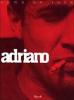 Adriano. La sua vita � come un rock