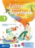 Lettori senza frontiere. Con mito-Quaderno. Con e-book. Con espansione online. Per la Scuola media vol.1 Lettori senza frontiere. Con mito-Quaderno. Con e-book. Con espansione online. Per la Scuola media vol.1