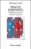 Tracce d'identit�. Modificare il corpo, costruire il genere
