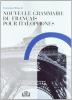 Nouvelle grammaire du fran�ais pour italophones