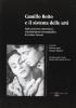Camillo Boito e il sistema delle arti. Dallo storicismo ottocentesco al melodramma cinematografico di Luchino Visconti
