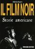 Il film noir. Storie americane