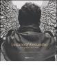 Luciano d'Alessandro. Fotografie 1952-2002. Catalogo della mostra (Roma, 7 novembre-19 dicembre 2006). Ediz. italiana e francese