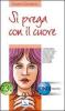 Si prega con il cuore
