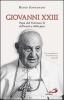 Giovanni XXIII. Papa del Vaticano II, dell'unit� e della pace