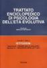 Trattato enciclopedico di psicologia dell'et� evolutiva (1/3)