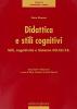 Didattica e stili cognitivi. Stili, cognitivit� e sistema Co.cli.te.