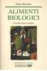 Alimenti biologici. Una guida pratica completa