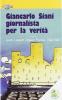 Giancarlo Siani giornalista per la verit�