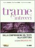 Trame e intrecci. Dalla comprensione del testo alla scrittura con prove INVALSI/OCSE-PISA. Per le Scuole superiori