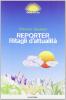 Reporter. Ritagli d'attualit�
