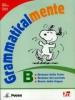 Grammaticalmente. Vol. B: Sintassi-Storia della lingua. Con espansione online. Per le Scuola media