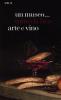Un museo... tutto da bere. Arte e vino. Catalogo della mostra (Napoli, 21 dicembre 2011-15 aprile 2012)