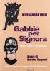 Gabbie per signora. Con DVD